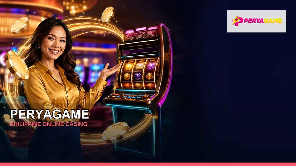 PERYAGAME online casino and slot games for Philippine players